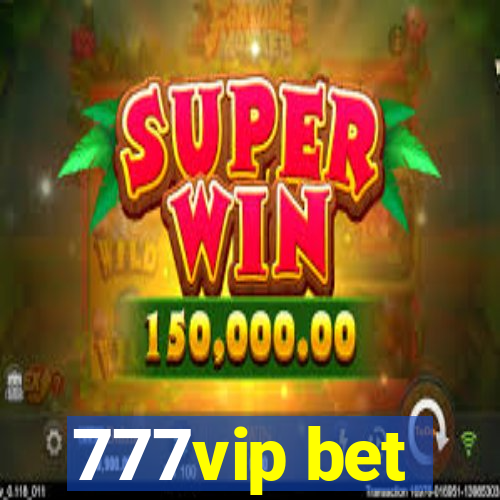 777vip bet